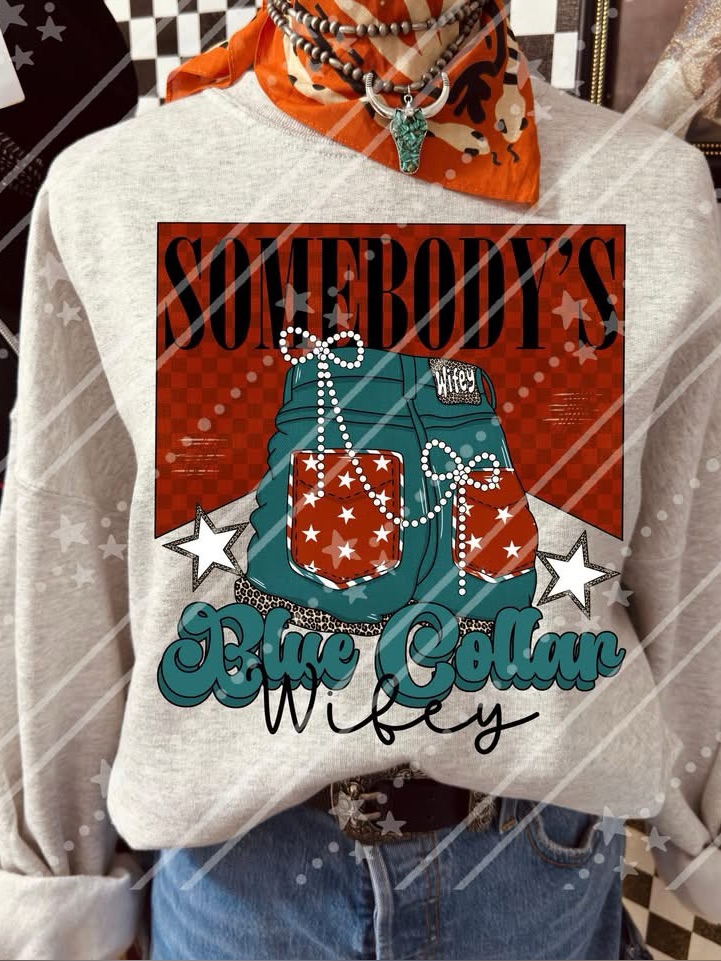 Somebody's Blue Collar Wifey Graphic Sweatshirt Small-Xl